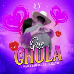 Que Chula lalala (La Fuerza Sax Remix)