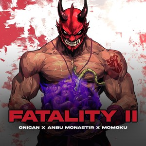 Fatality II (Explicit)