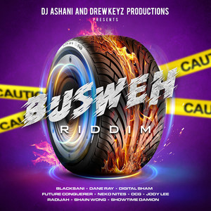 Busweh Riddim (Explicit)