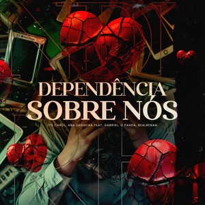 Dependência - SOBRE NÓS (Explicit)