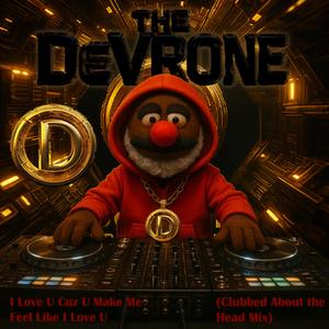 I Love U Cuz U Make Me Feel Like I Love U (feat. AEONx713) (Clubbed About the Head Mix)