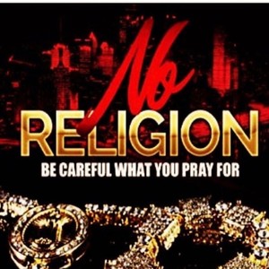 NO RELIGION (Explicit)