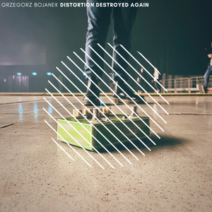 Distortion Destroyed Again