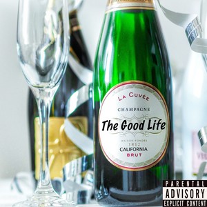 Good Life (Explicit)