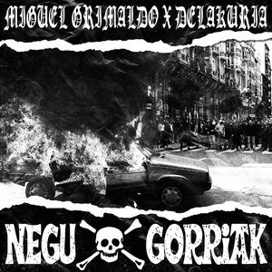 NEGU GORRIAK (feat. Delakuria) (Explicit)