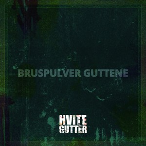 BRUSPULVER GUTTENE