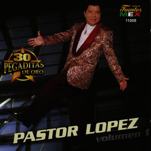 Pastor Lopez 30 Pegaditas De Oro 1