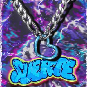 SUERTE (feat. Dieci) [Explicit]