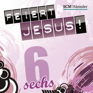 Feiert Jesus! 6