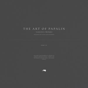 The Art of Papalin: Various Works Arranged for Voices and Recorders: Part IV