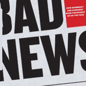 Bad News (feat. COM$NDO!) [Explicit]