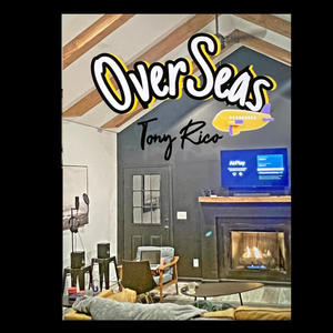 OverSeas (feat. Tony Rico) [Explicit]