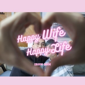 Happy Wife Happy Life