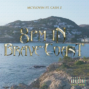 8 PM In Brave Coast (Explicit)