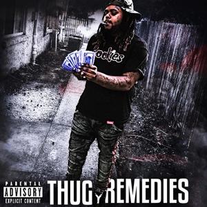 Thug Remedies Pt.1 (Explicit)