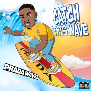 Catch This Wave (Explicit)