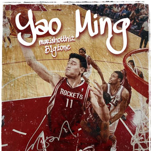 Yao Ming (feat. B1g Tone) [Explicit]