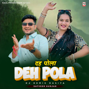 Deh Pola (Dj Remix Rasiya)