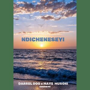 Ndicheneseyi (feat. Maye.Musoni)