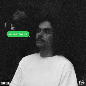 she don't love me (Explicit)