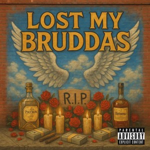 Lost My Bruddas (Explicit)