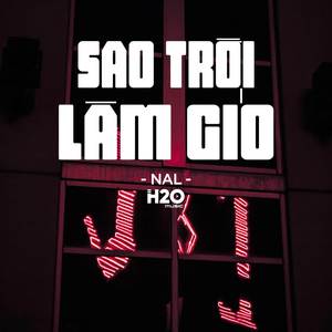 H2O Houselak - Sao Trời Làm Gió (Remix Houselak)