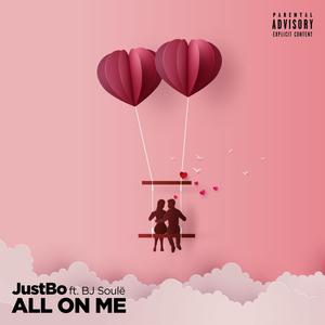 All On Me (feat. BJ Soulë) [Explicit]