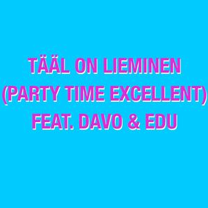 Lieminen - Tääl on Lieminen (Party time excellent) (feat. Davo & Edu)