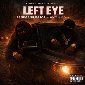 Left Eye (feat. Bandgang Masoe) (Explicit)