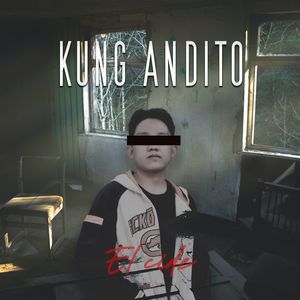 Kung Andito (Explicit)