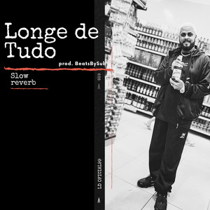 Longe de Tudo slow Reverb