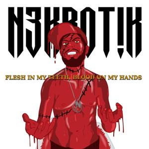 Flesh in My Teeth, Blood on My Hands (Explicit)