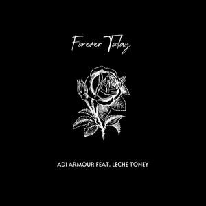 Forever Today (feat. Le’Che Toney)