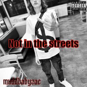 not in the streets (Explicit)