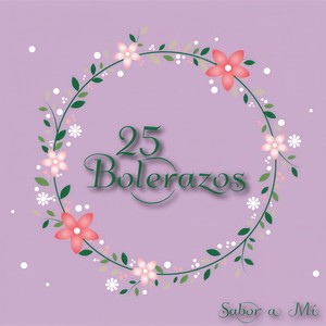 25 Bolerazos / Sabor a Mí