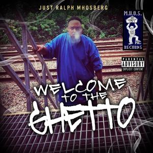 Welcome 2 tha Ghetto (both versions) [Explicit]