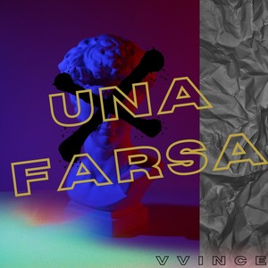 Una Farsa (Explicit)