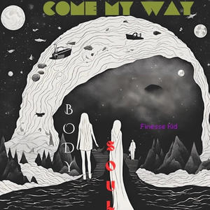 COME MY WAY