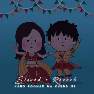 Kaho Poonam Na chand ne(Slowed + Reverb)