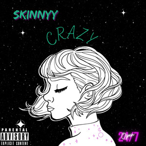 Crazy (Explicit)