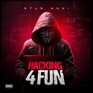 Hacking 4 Fun (Explicit)