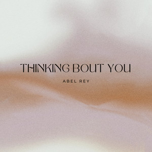 Thinking Bout You