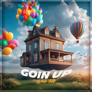 Goin Up (Explicit)