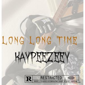 Long Long Time (Explicit)