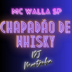 Chapadão De Whisky (Explicit)