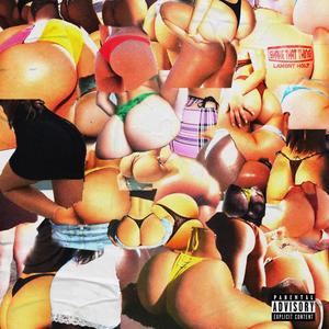 Shake That Thing (Explicit)