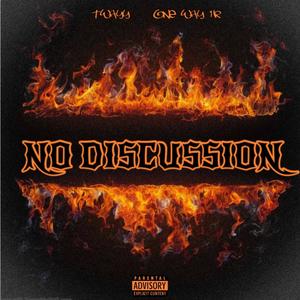 No Discussion (feat. Onewayy 1k) [Explicit]