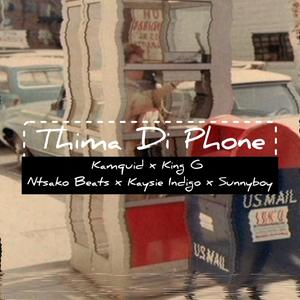 Thima DiPhone (feat. King G, Ntsako Beats, Kaysie Indigo & Sunny Boy)