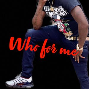 Who For Me (Explicit)