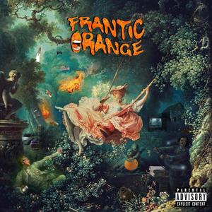 Frantic Orange (Explicit)